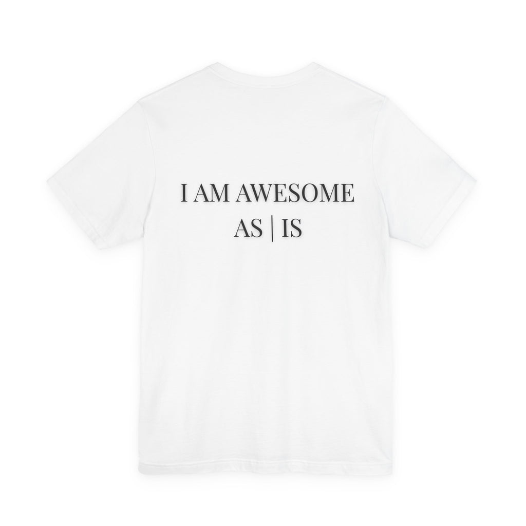 I am Awesome As | Is