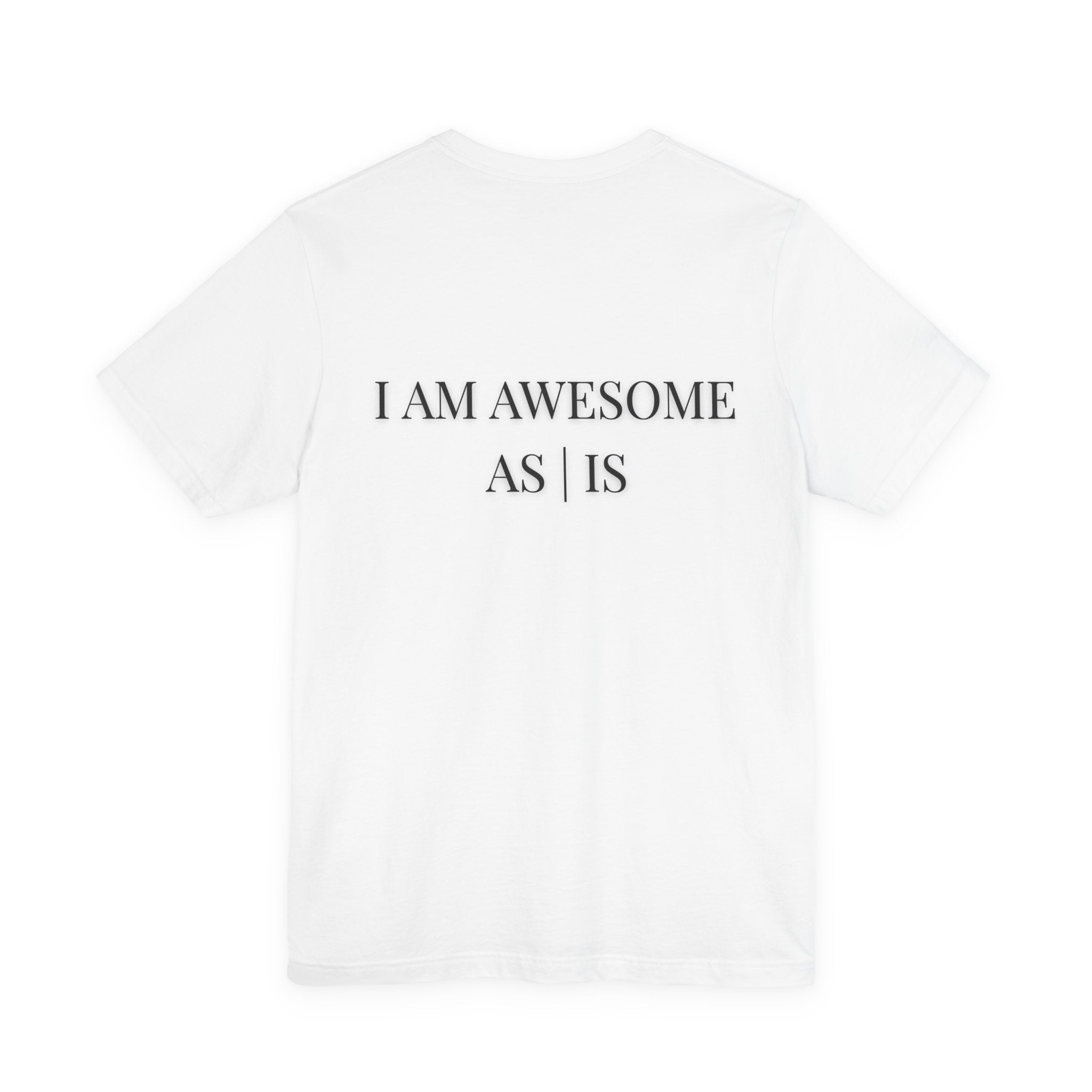 I am Awesome As | Is